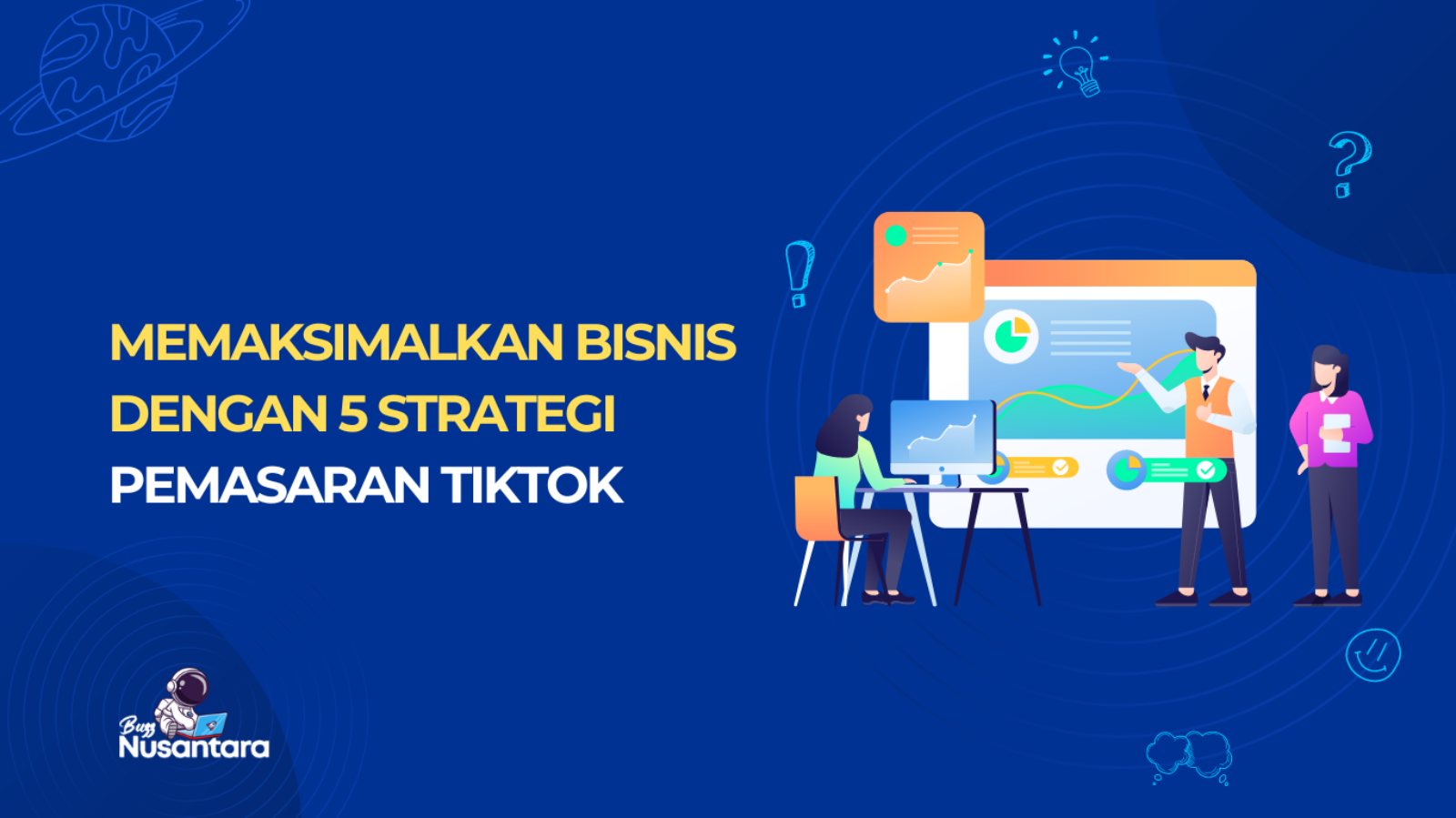 Memaksimalkan Bisnis dengan 5 Strategi