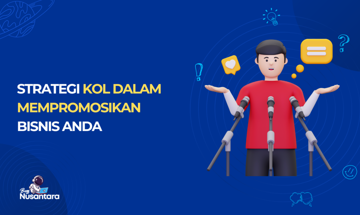 KOL Dalam Mempromosikan Bisnis