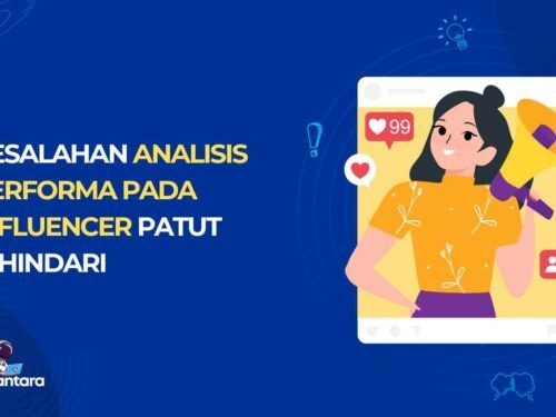 Kesalahan Analisis Performa pada Influencer Patut Dihindari