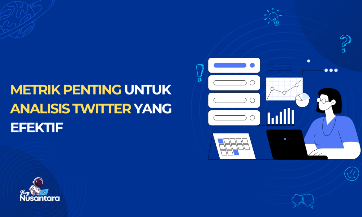 Metrik Penting untuk Analisis Twitter