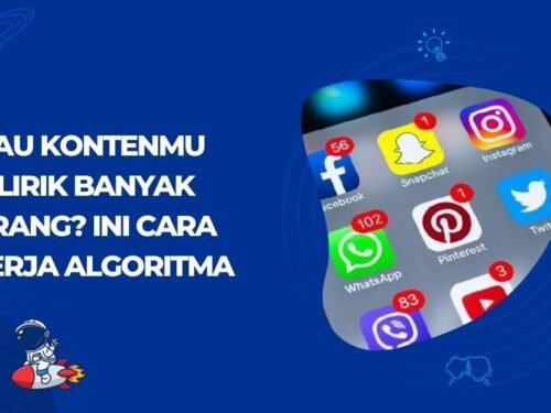 Mau Kontenmu Dilirik Banyak Orang? Pelajari Cara Kerja Algoritma