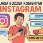 Jasa Buzzer Komentar Instagram: Strategi Efektif Tingkatkan Interaksi dan Reputasi Akun