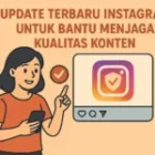 Update Terbaru Instagram Untuk Bantu Menjaga Kualitas Konten