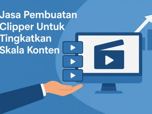 Jasa Pembuatan Clipper Untuk Tingkatkan Skala Konten
