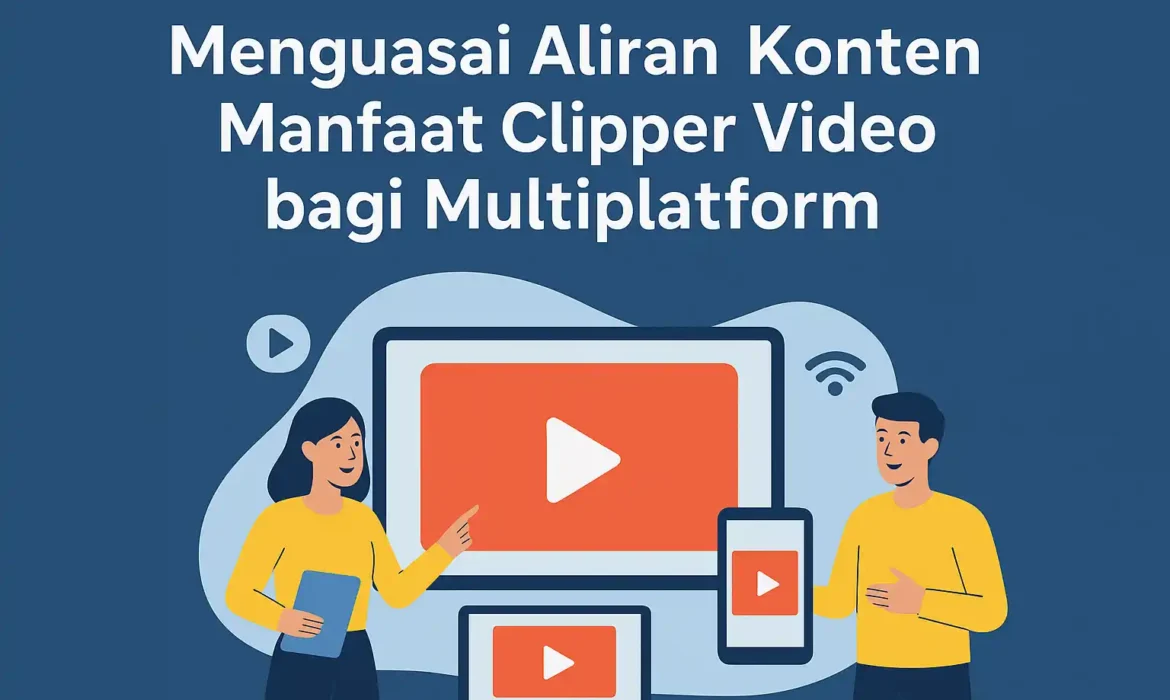 Manfaat Clipper Video