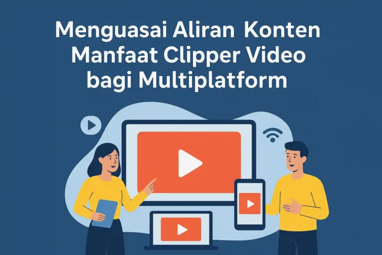 Manfaat Clipper Video